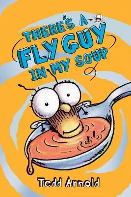 Hay una mosca en mi sopa (Fly Guy #12), 12 - There's a Fly Guy in My Soup (Fly Guy #12), 12