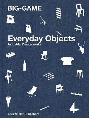 Gran juego: Objetos cotidianos: Obras de diseño industrial - Big-Game: Everyday Objects: Industrial Design Works