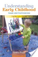 Comprender la primera infancia: cuestiones y controversias - Understanding Early Childhood: Issues and Controversies