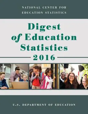 Compendio de estadísticas de educación 2016 - Digest of Education Statistics 2016