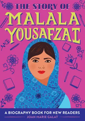 La historia de Malala Yousafzai: Un libro biográfico para nuevos lectores - The Story of Malala Yousafzai: A Biography Book for New Readers