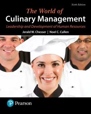 El mundo de la gestión culinaria Liderazgo y desarrollo de los recursos humanos - The World of Culinary Management: Leadership and Development of Human Resources