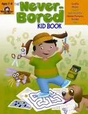 El libro del niño que nunca se aburre 7-8 años - The Never-Bored Kid Book Ages 7-8