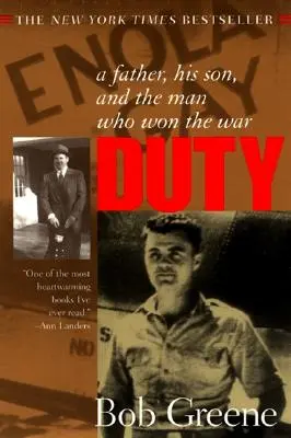 El deber:: Un padre, su hijo y el hombre que ganó la guerra - Duty:: A Father, His Son, and the Man Who Won the War