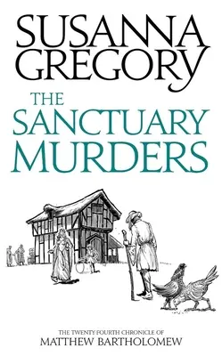 Los asesinatos del santuario: La vigésimo cuarta crónica de Matthew Bartholomew - The Sanctuary Murders: The Twenty Fourth Chronicle of Matthew Bartholomew