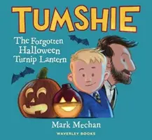 Tumshie - La linterna de nabos olvidada - Tumshie - The Forgotten Turnip Lantern