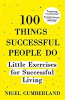 100 cosas que hace la gente de éxito, edición ampliada - 100 Things Successful People Do, Expanded Edition