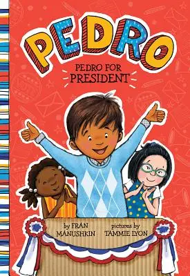 Pedro para Presidente - Pedro for President