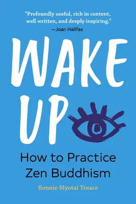 Despierta: Cómo practicar el budismo zen - Wake Up: How to Practice Zen Buddhism