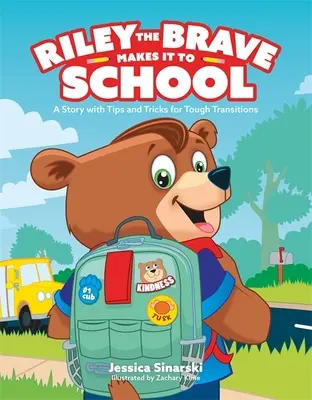 Riley la valiente llega a la escuela: Una historia con consejos y trucos para transiciones difíciles - Riley the Brave Makes It to School: A Story with Tips and Tricks for Tough Transitions