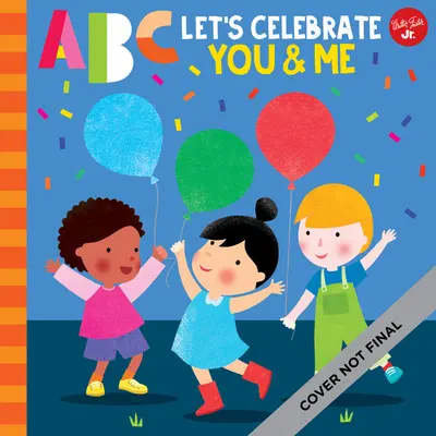 ABC para mí: ABC Let's Celebrate You & Me: Una celebración de todas las cosas que nos hacen únicos y especiales, de la A a la Z. - ABC for Me: ABC Let's Celebrate You & Me: A Celebration of All the Things That Make Us Unique and Special, from A to Z!