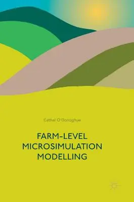 Modelos de microsimulación a nivel de explotación agrícola - Farm-Level Microsimulation Modelling