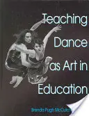 La enseñanza de la danza como arte en la educación - Teaching Dance as Art in Education