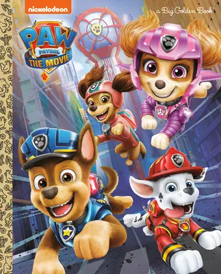 La Patrulla Canina: La película: El gran libro de oro (Paw Patrol) - Paw Patrol: The Movie: Big Golden Book (Paw Patrol)