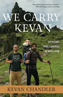 Llevamos a Kevan: Seis Amigos. Tres países. Sin silla de ruedas. - We Carry Kevan: Six Friends. Three Countries. No Wheelchair.