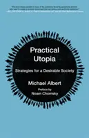 Utopía práctica: Estrategias para una sociedad deseable - Practical Utopia: Strategies for a Desirable Society