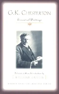 G.K. Chesterton Escritos esenciales - G.K. Chesterton: Essential Writings