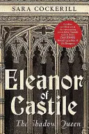 Leonor de Castilla: la reina en la sombra - Eleanor of Castile: The Shadow Queen