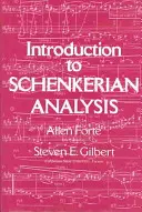 Introducción al análisis schenkeriano: Forma y contenido en la música tonal - Introduction to Schenkerian Analysis: Form and Content in Tonal Music
