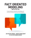 Fact Oriented Modeling with FCO-IM: Capturing Business Semantics in Data Models with Fully Communication Oriented Information Modeling (Modelado de información orientado a la comunicación) - Fact Oriented Modeling with FCO-IM: Capturing Business Semantics in Data Models with Fully Communication Oriented Information Modeling