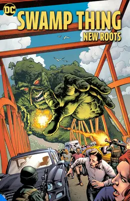 La Cosa del Pantano: Nuevas Raíces - Swamp Thing: New Roots