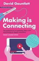 Hacer es conectar: El poder social de la creatividad, desde la artesanía y el punto hasta todo lo digital - Making Is Connecting: The Social Power of Creativity, from Craft and Knitting to Digital Everything