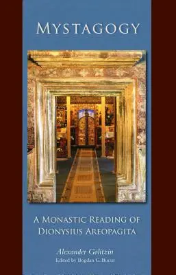 Mystagogy: Una lectura monástica del Areopagita de Dionisio - Mystagogy: A Monastic Reading of Dionysius Areopagita