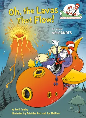 ¡Oh, las lavas que fluyen! Todo sobre los volcanes - Oh, the Lavas That Flow!: All about Volcanoes