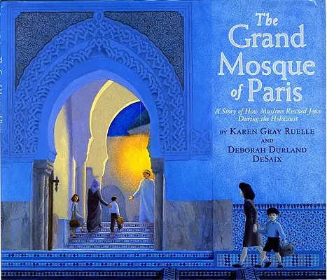 La Gran Mezquita de París: Historia de cómo los musulmanes rescataron a judíos durante el Holocausto - The Grand Mosque of Paris: A Story of How Muslims Rescued Jews During the Holocaust