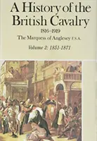 Historia de la caballería británica 1851-1871, Tomo II - A History of the British Cavalry 1851-1871, Volume II