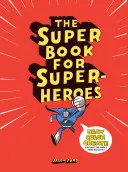 El libro de los superhéroes - The Super Book for Super Heroes