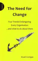 Necesidad de cambio: cuatro tendencias que ponen en peligro a todas las organizaciones y qué hacer al respecto - Need for Change - Four Trends Endangering Every Organisation and What to Do About Them