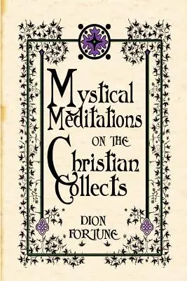 Meditaciones místicas sobre las colectas cristianas - Mystical Meditations on the Christian Collects