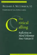 Llamamiento crítico - Reflexiones sobre dilemas morales desde el Vaticano II - Critical Calling - Reflections on Moral Dilemmas Since Vatican II