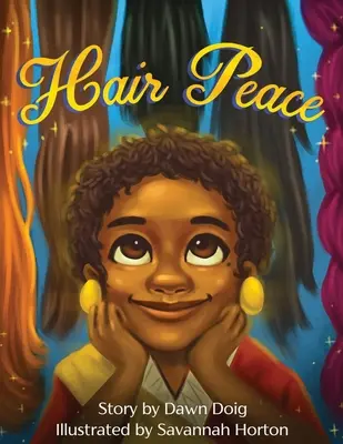 La paz del pelo: Una historia inspiradora sobre la autoimagen positiva y la percepción de la belleza. - Hair Peace: An inspirational story about positive self-image and perceptions of beauty