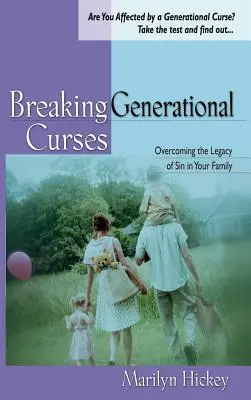 Rompiendo Maldiciones Generacionales: Cómo vencer el legado de pecado en su familia - Breaking Generational Curses: Overcoming the Legacy of Sin in Your Family