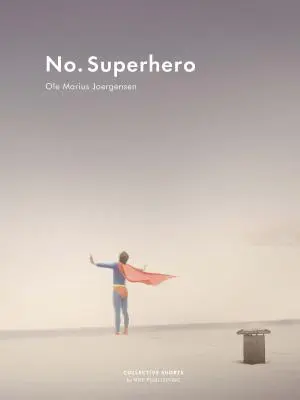 Ningún superhéroe - No Superhero