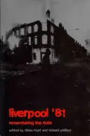 Liverpool '81: Recordando los disturbios de Toxteth - Liverpool '81: Remembering the Toxteth Riots