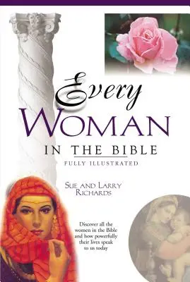 Todas Las Mujeres De La Biblia Serie Todo en la Biblia - Every Woman in the Bible: Everything in the Bible Series