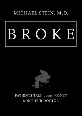 En bancarrota: Los pacientes hablan de dinero con su médico - Broke: Patients Talk about Money with Their Doctor