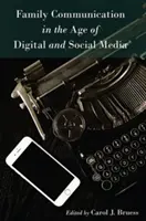 La comunicación familiar en la era digital y de las redes sociales - Family Communication in the Age of Digital and Social Media