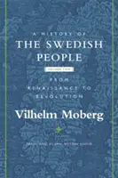 Historia del pueblo sueco, 2: Tomo II: Del Renacimiento a la Revolución - A History of the Swedish People, 2: Volume II: From Renaissance to Revolution