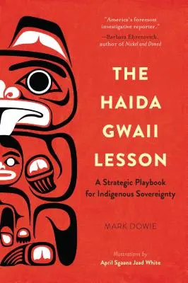 La lección de Haida Gwaii: Un manual estratégico para la soberanía indígena - The Haida Gwaii Lesson: A Strategic Playbook for Indigenous Sovereignty