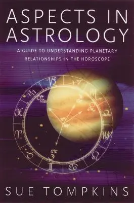 Aspectos en Astrología: Guía para comprender las relaciones planetarias en el horóscopo - Aspects in Astrology: A Guide to Understanding Planetary Relationships in the Horoscope