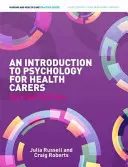 Introducción a la Psicología para Cuidadores de la Salud (Russell Julia (Lecturer in Psychology at Glyndwr University)) - Introduction to Psychology for Health Carers (Russell Julia (Lecturer in Psychology at Glyndwr University))