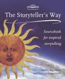 El camino del narrador: Un libro de consulta para contar historias con confianza - The Storyteller's Way: A Sourcebook for Confident Storytelling