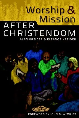 Culto y misión después de la cristiandad - Worship and Mission After Christendom