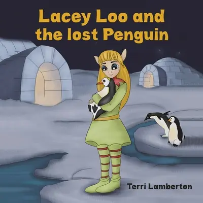 Lacey Loo y el pingüino perdido - Lacey Loo and the Lost Penguin