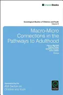 Conexiones macro y micro en el camino hacia la edad adulta - Macro-Micro Connections in the Pathways to Adulthood