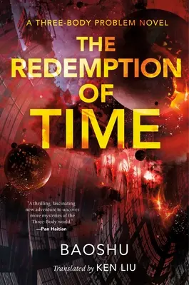 La redención del tiempo: Una novela sobre el problema de los tres cuerpos - The Redemption of Time: A Three-Body Problem Novel
